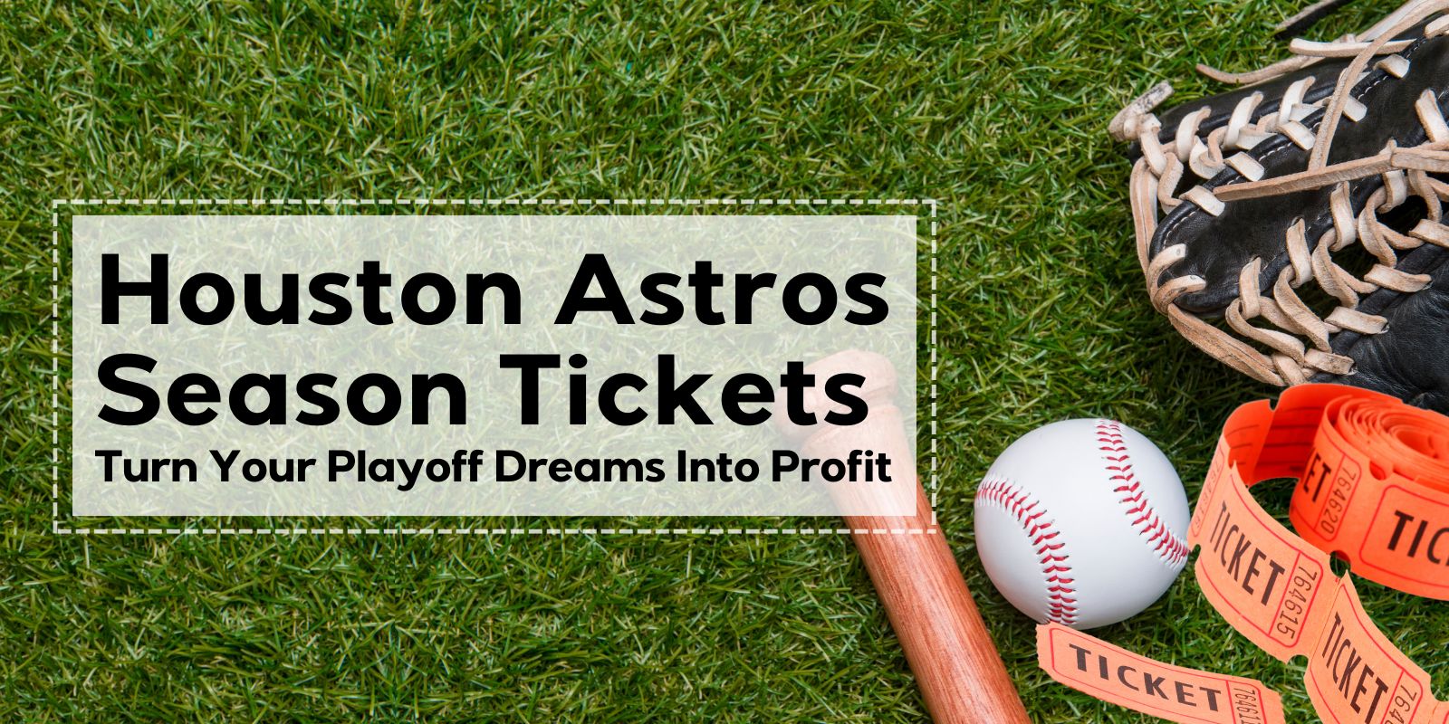 Houston Astros Season Tickets Turn Your Playoff Dreams Into Profit-