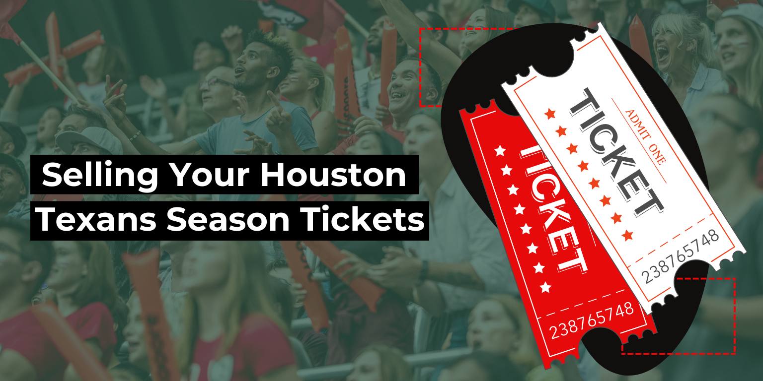 Selling Your Houston Texans Season Tickets