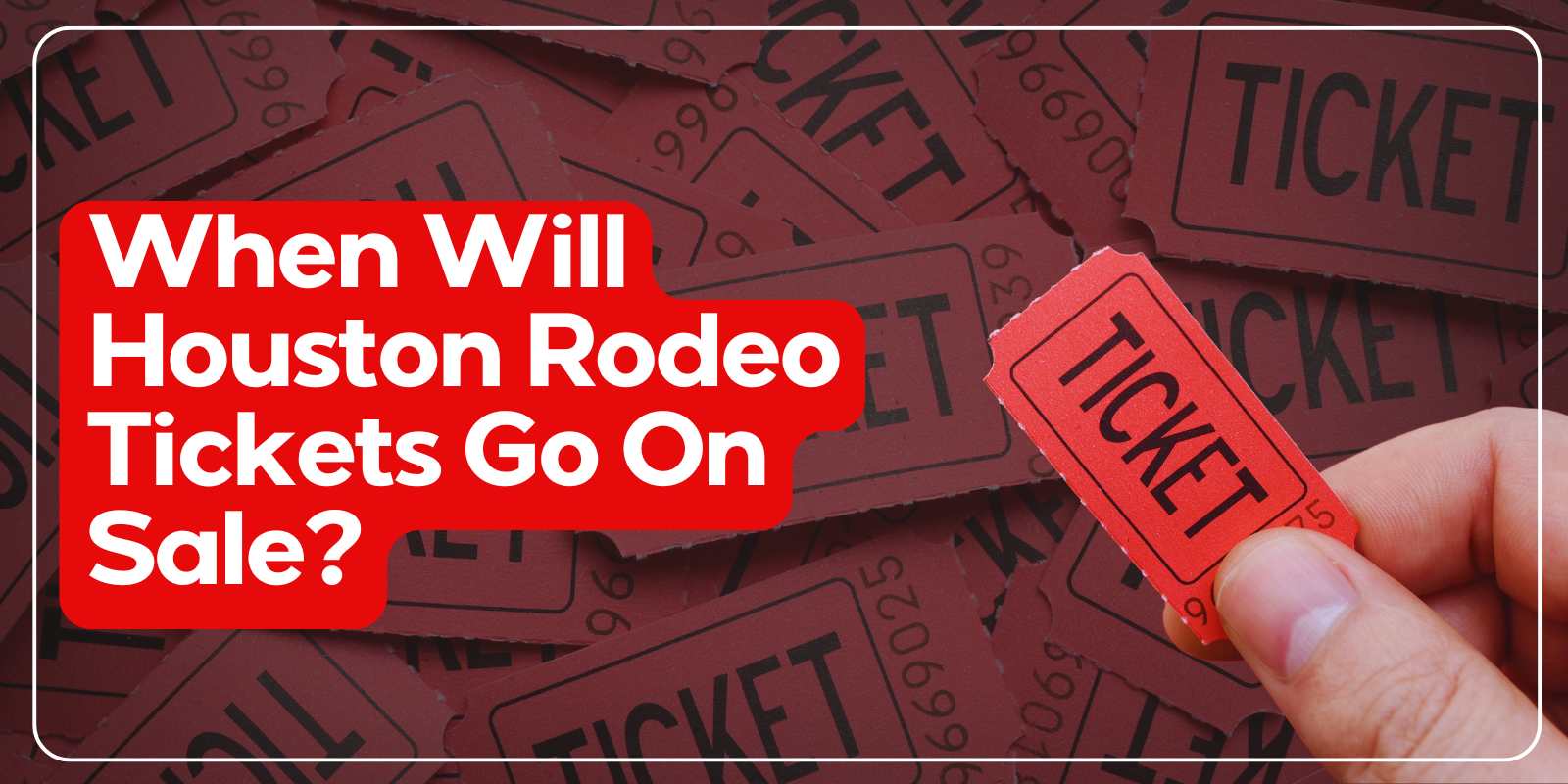 When Will Houston Rodeo Tickets Go On Sale