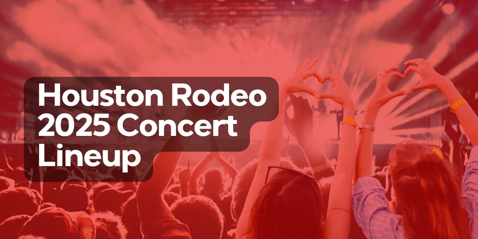 Houston Rodeo 2025 Concert Lineup